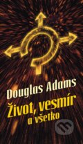 Život, vesmír a všetko - Douglas Adams, 2005