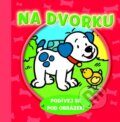 Kniha: Na dvorku - Podívej se pod obrázek! (Svojtka&Co.)