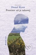 Kniha: Prosinec už je takovej (Donal Ryan). Kniha Zlín, 2015