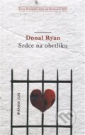 Srdce na obrtlíku - Donal Ryan, Kniha Zlín, 2015