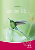 Kniha: Spontánní štěstí (Andrew Weil). Maitrea, 2014