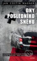 Kniha: Dny posledního sněhu (Jan Costin Wagner). Moba, 2015