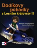 Dodíkovy pohádky z Lesního království II. - Michaela Dostálová, Ája Pechová, KRIGL, 2014