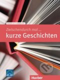 Zwischendurch mal... kurze Geschichten - Rainer E. Wicke, Max Hueber Verlag, 2014