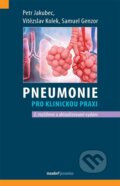 Pneumonie pro klinickou praxi - Vítězslav Kolek, Petr Jakubec, Maxdorf, 2023