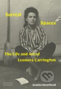 Kniha: Surreal Spaces (Joanna Moorhead a Leonora Carrington)