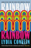Rainbow Rainbow - Lydia Conklin, Scribner, 2023