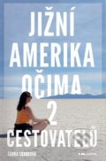 Kniha: Jižní Amerika očima 2 cestovatelů (Šárka Skrbková). Pointa, 2023