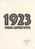 1923 - Ivan Lefkovits, Kodudek, 2023
