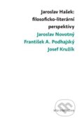 Jaroslav Hašek: filosoficko-literární perspektivy - Josef Kružík, František A. Podhajský, Jaroslav Novotný, 2023