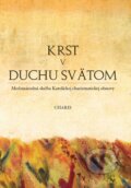 Kniha: Krst v Duchu Svätom (Autorský kolektiv). Christian Project Support, 2023