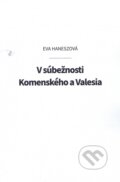 V súbežnosti Komenského a Valesia - Éva Hanesz, Eva Haneszová, 2023