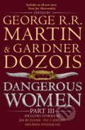 Dangerous Women (Part 3) - George R.R. Martin, Gardner Dozois, HarperCollins, 2014