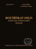 Roztřískat osud aneb Jak porozumět ženám - František d&#039; Esterházy d&#039; Papp, Walliant, Arbor vitae, 2014