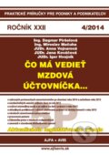 Čo má vedieť mzdová účtovníčka... 4/2014 - Dagmar Piršelová, Miroslav Mačuha, Anna Vojnarová, Jana Kováčová, ajfa + avis, 2014