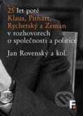 25 let poté - Jan Rovenský, Filosofia, 2014