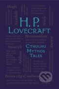 H. P. Lovecraft Cthulhu Mythos Tales - Howard Phillips Lovecraft, Silver Dolphin Books, 2017