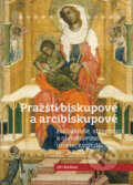 Pražští biskupové a arcibiskupové - Jiří Kuthan, Nakladatelství Lidové noviny, 2023
