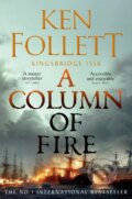 A Column of Fire - Ken Follett, Pan Books, 2023