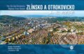 Zlínsko a Otrokovice z nebe - Radka Srněnská, Barbora Krajčová, Malované Mapy, 2023
