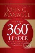 The 360 Degree Leader - John C. Maxwell, HarperCollins, 2011