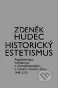 Historický estetismus - Zdeněk Hudec, Akademie múzických umění, 2023