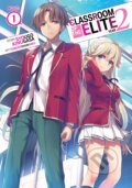 Kniha: Classroom of the Elite: Year 2 (Light Novel) Vol. 1 (Syougo Kinugasa). Airship, 2022