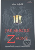 Kniha: Jak se rodí zvony : putování brodecké zvonařky dvacátým stoletím (Milan Švihálek). , 1997