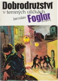 Kniha: Dobrodružství v temných uličkách (Jaroslav Foglar). , 1991