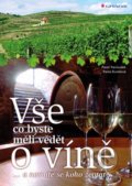 Vše co byste měli vědět o víně.... - Pavla Burešová, Pavel Pavloušek, Grada, 2014