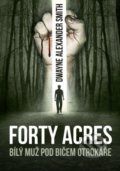 Forty Acres - D.A. Smith, 2015