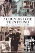 A Country Lost, Then Found - Rick Zednik, Createspace, 2012