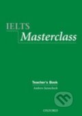 Kniha: IELTS Masterclass - Teacher's Book (Andrew Jurascheck). Oxford University Press, 2006