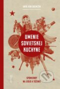 E-kniha: Umenie sovietskej kuchyne (Anya von Bremzen)