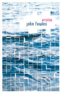 Aristos - John Fowles, Kniha Zlín, 2007