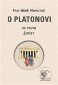 O Platonovi - František Novotný, Nová Akropolis, 2013