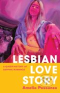 Kniha: Lesbian Love Story (Amelia Possanza). Square Peg, 2023