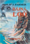 Kniha: Bájná loď : Druhá kniha z cyklu Svět Řeky (Philip José Farmer). Winston Smith, 1993