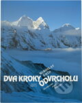Kniha: Dva kroky od vrcholu : horolezecká expedice Dhaulágiri 1984 (Miroslav Šmíd). , 1989