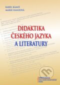 Didaktika českého jazyka a literatury - Karel Kamiš, Marie Hanzová, UJAK Praha, 2016