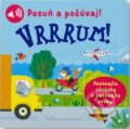 Kniha: Posuň a počúvaj! - Vrrrum! (Svojtka&Co.). Svojtka&Co., 2023