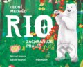 Lední medvěd Rio zachraňuje prales - Michal Šanda, Dávid Valovič, Meander, 2023