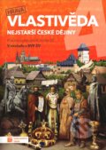 Hravá vlastivěda 4 - Nejstarší české dějiny - Adriena Binková, Taktik, 2023