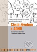 Cesta životem s ADHD - Jaroslava Budíková, Markéta Dobiášová, Jitka Kendíková, Pasparta, 2023