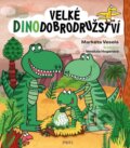 Kniha: Velké dinodobrodružství (Markéta Veselá). Pikola, 2023