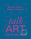 Kniha: Talk Art The Interviews (Robert Diament a Russell Tovey). Ilex, 2023