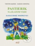 Pastierik na  zlatom voze - Viktor Majerik, Marián Servátka, Martin Kellenberger (ilustrátor), Goralinga, 2023