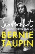 Scattershot - Bernie Taupin, Octopus Publishing Group, 2023