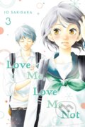 Love Me, Love Me Not Volume 3 - lo Sakisaka, Viz Media, 2020
