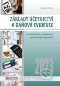 Kniha: Základy účetnictví a daňová evidence 2023 (Pavel Štohl). Štohl - Vzdělávací středisko Znojmo, 2023
